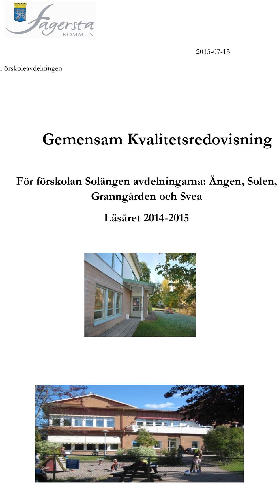 förskolan Solängen avdelningarna: