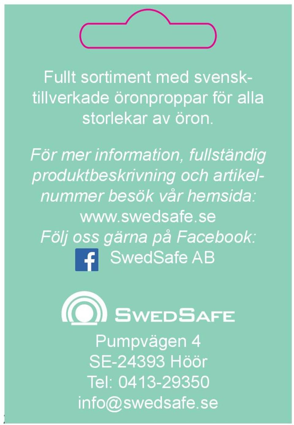 För mer information, fullständig produktbeskrivning och artikelnummer