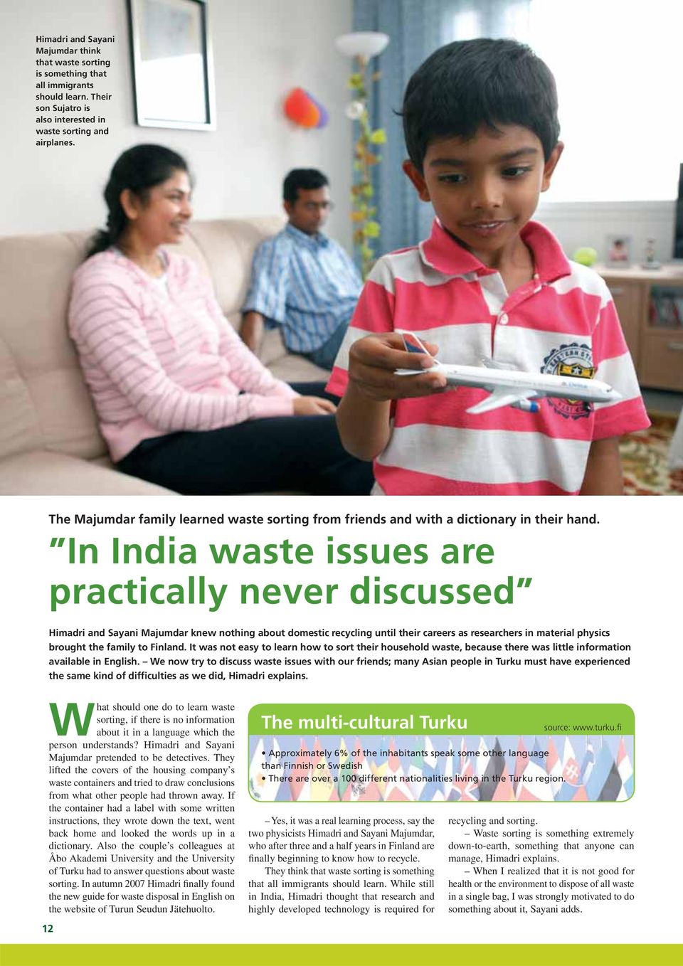 In India waste issues are practically never discussed Himadri and Sayani Majumdar knew nothing about domestic recycling until their careers as researchers in material physics brought the family to