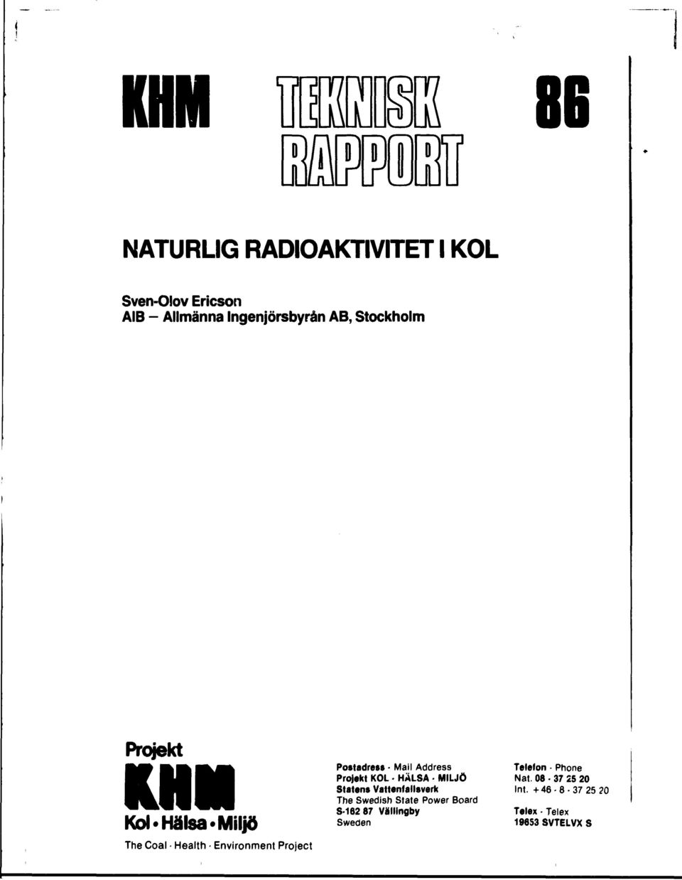 kol-14 den radioaktiva nukliden används i datering fossiler har