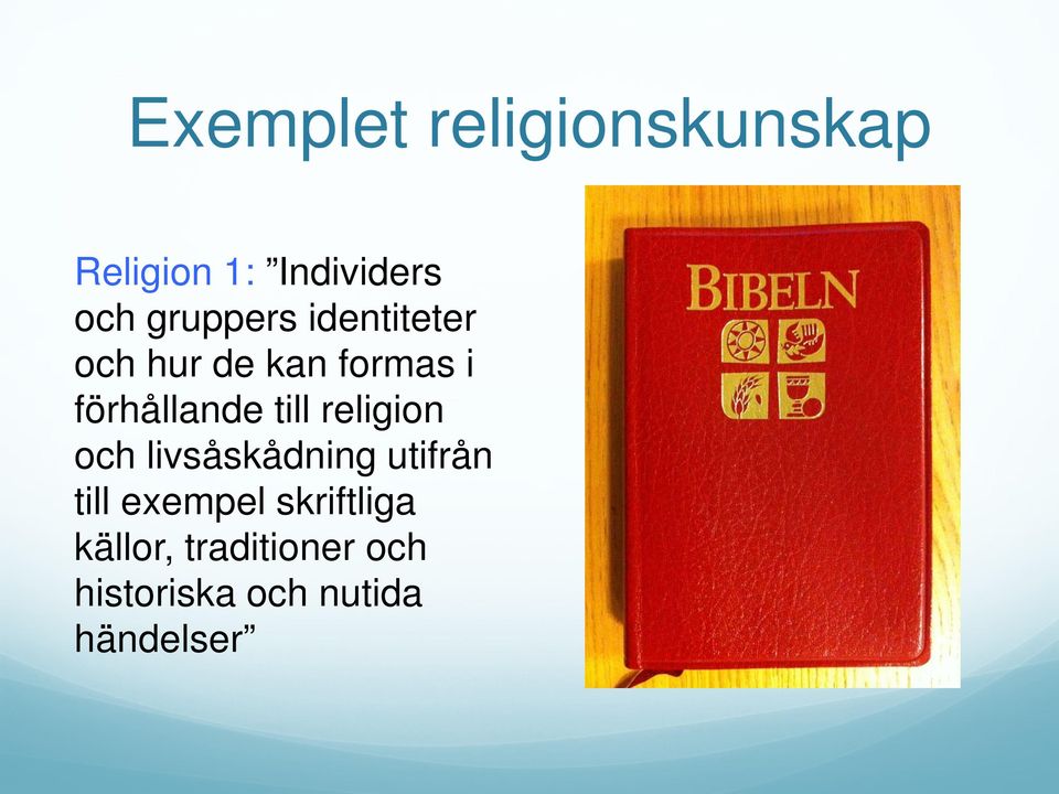 till religion och livsåskådning utifrån till exempel