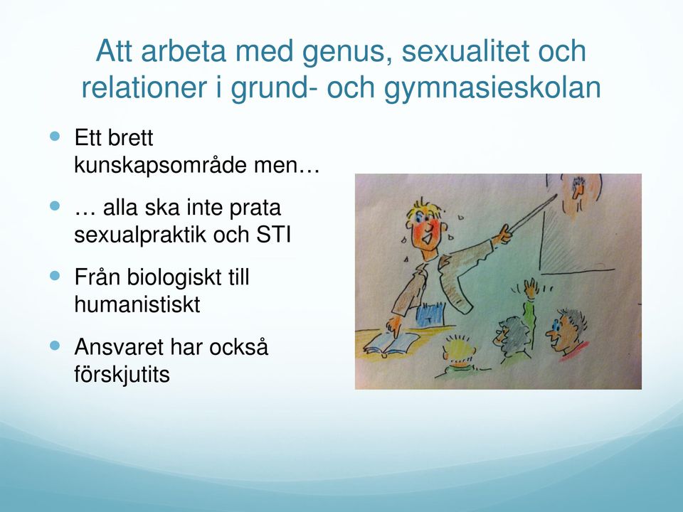 men alla ska inte prata sexualpraktik och STI Från