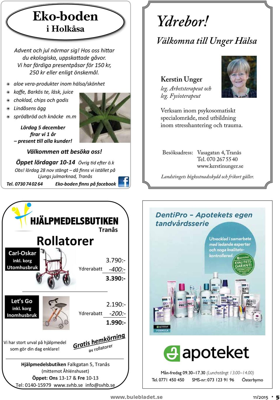 Välkommen att besöka oss! Öppet lördagar 10-14 Övrig tid efter ö.k Obs! lördag 28 nov stängt då finns vi istället på Ljungs julmarknad, Tranås Tel. 0730 74 02 64 Eko-boden finns på facebook Ydrebor!