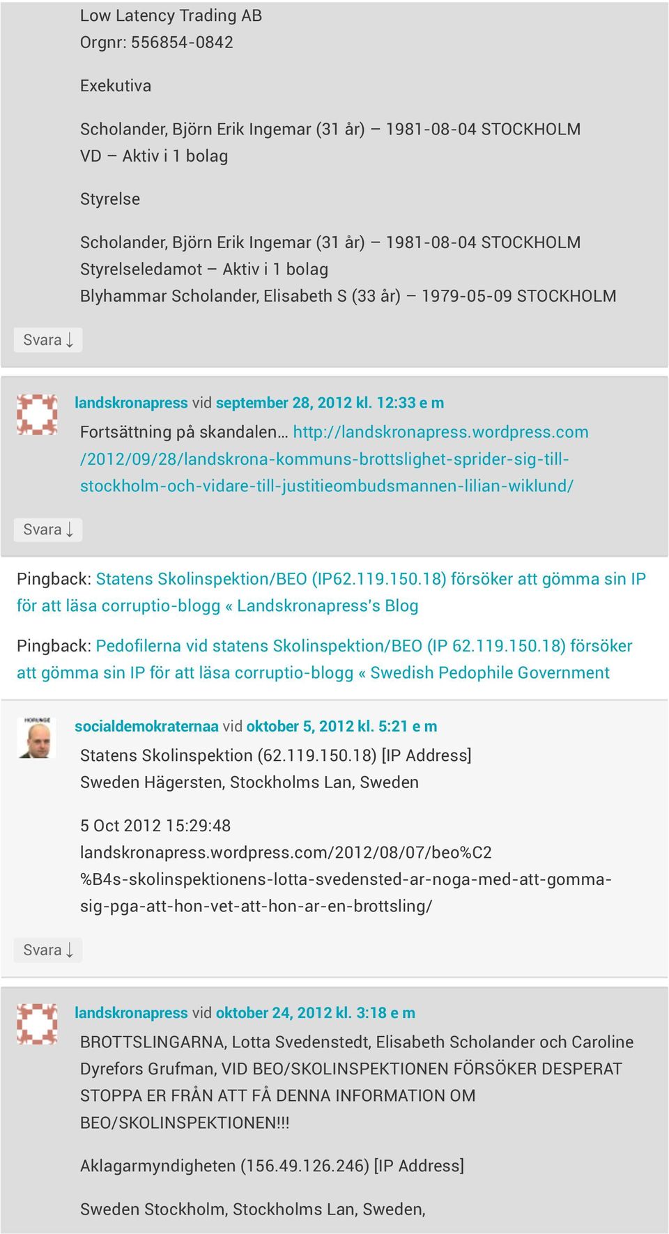 corruptio-blogg «Landskronapress's Blog Pingback: Pedofilerna vid statens Skolinspektion/BEO (IP 6211915018) försöker att gömma sin IP för att läsa corruptio-blogg «Swedish Pedophile Government