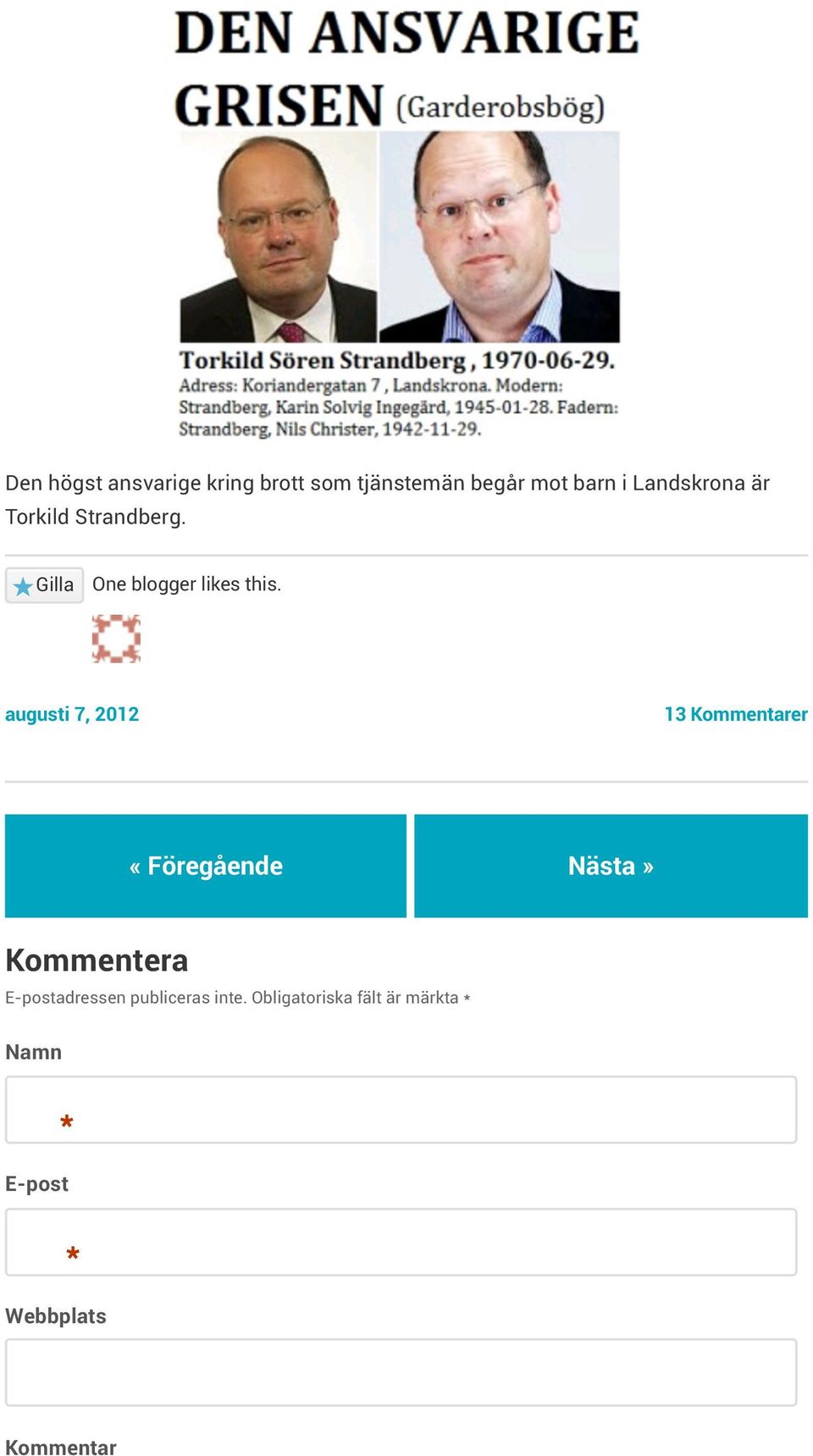 2012 13 Kommentarer «Föregående Nästa» Kommentera E-postadressen