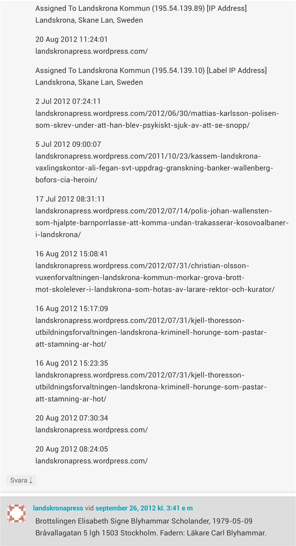 landskronapresswordpresscom/2011/10/23/kassem-landskronavaxlingskontor-ali-fegan-svt-uppdrag-granskning-banker-wallenbergbofors-cia-heroin/ 17 Jul 2012 08:31:11