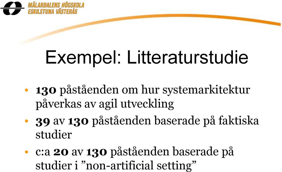 130 påståenden baserade på faktiska studier c:a 20