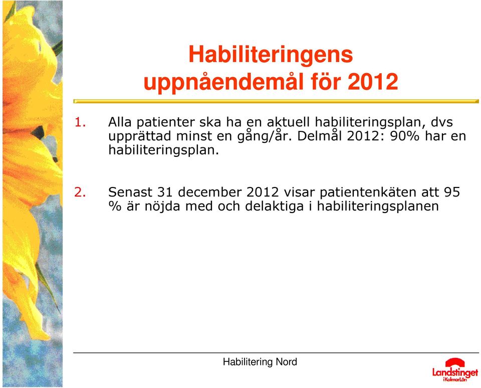 minst en gång/år. Delmål 20