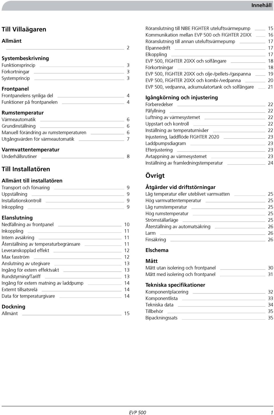 Transport och förvaring 9 Uppställning 9 Installationskontroll 9 Inkoppling 9 Elanslutning Nedfällning av frontpanel 10 Inkoppling 11 Intern avsäkring 11 Återställning av temperaturbegränsare 11