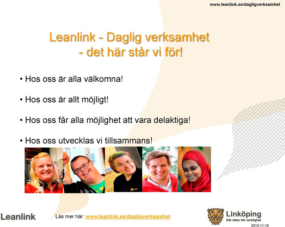Hos oss är allt möjligt!