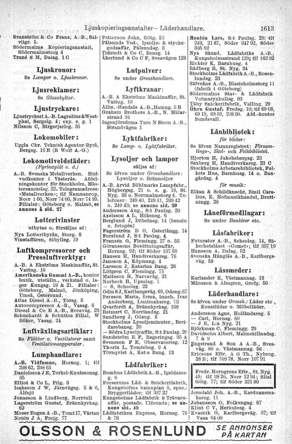 ) Lokomotiveldstäder : (l''yrboxplåt O. d.) A.-B. Svenska Metallverken. Hufvudkontor i Västerås. Afdelningskontor för Stockholm, Mästersamuelsg. 22. Telegramadress:»Metallverken»; tu Namnanrop, Norr.