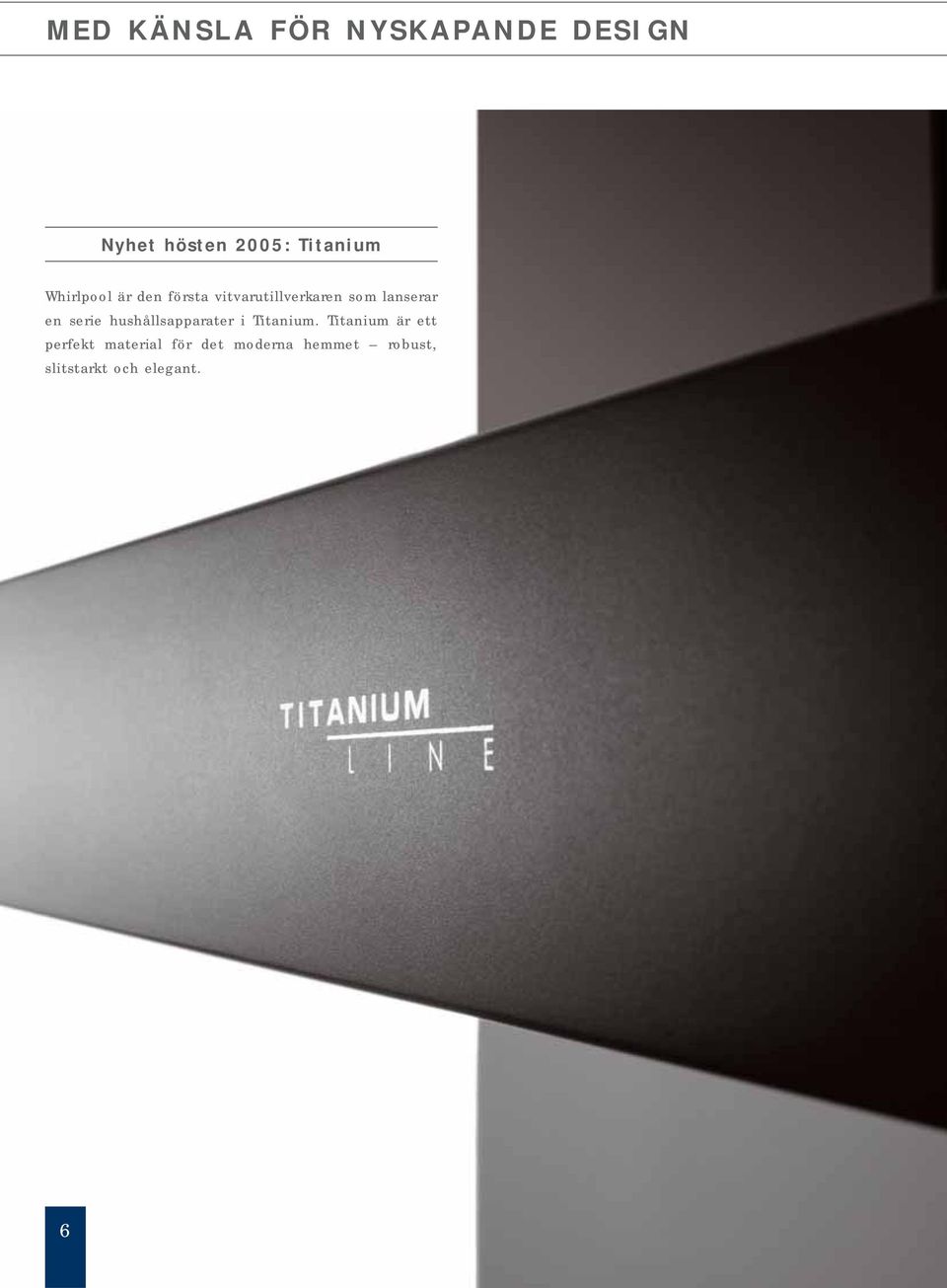 serie hushållsapparater i Titanium.