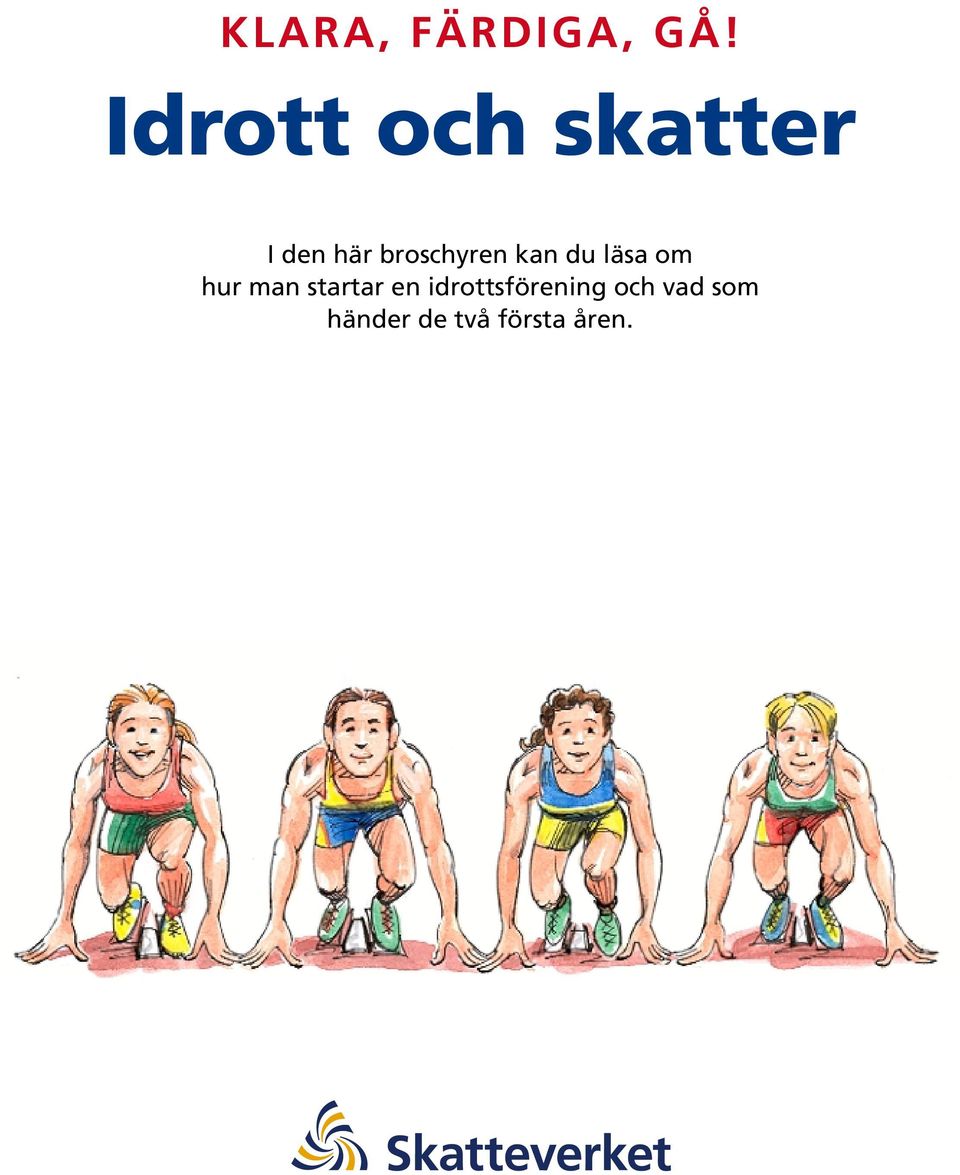 broschyren kan du läsa om hur man