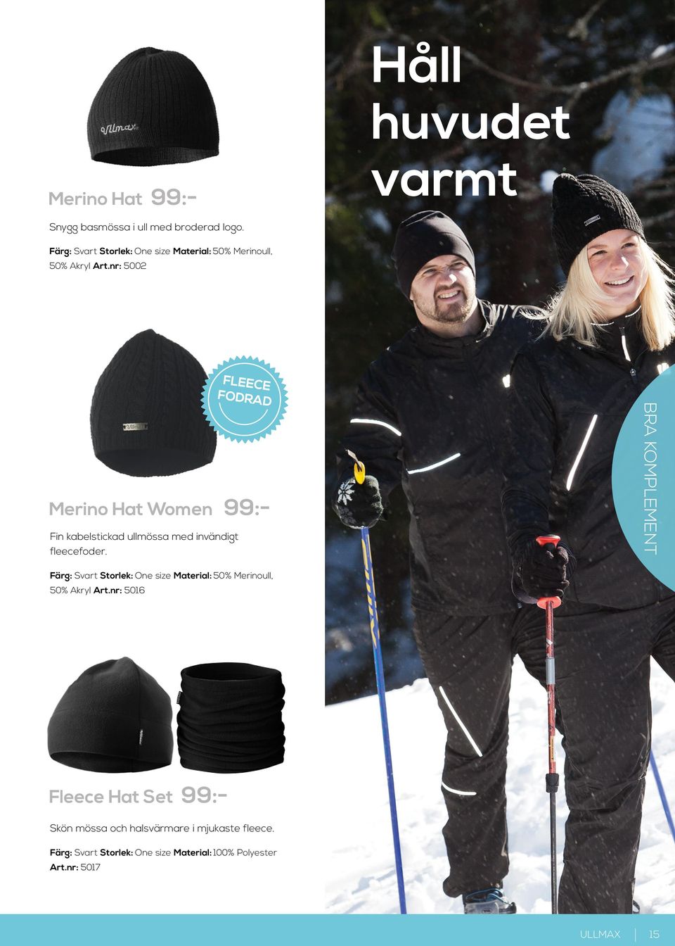 nr: 5002 Merino Hat Women 99:- Fin kabelstickad ullmössa med invändigt fleecefoder.