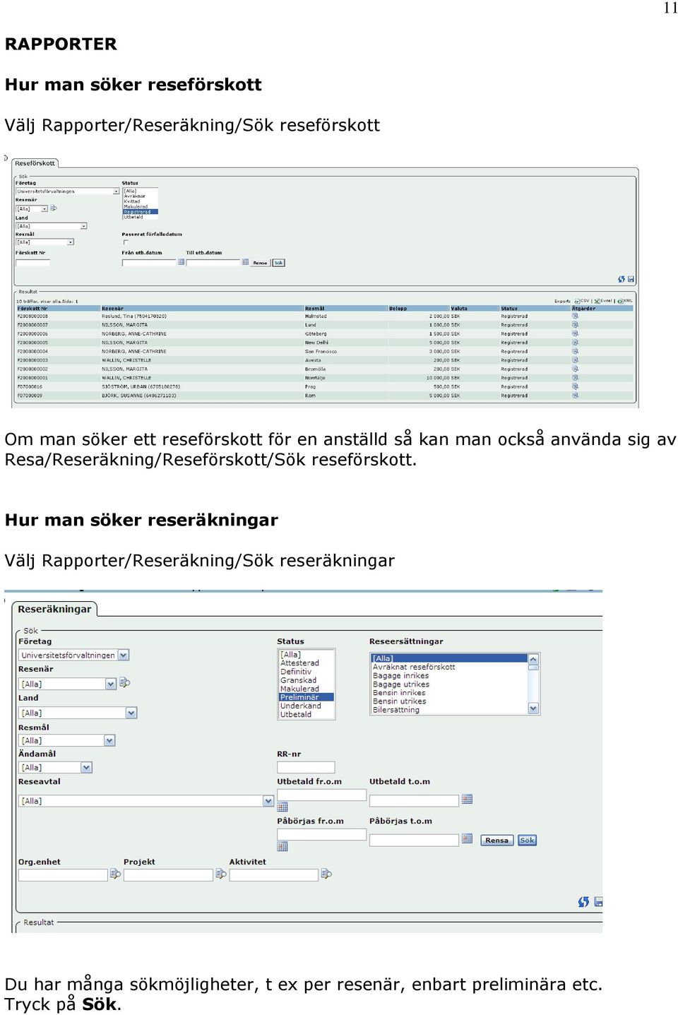 Resa/Reseräkning/Reseförskott/Sök reseförskott.