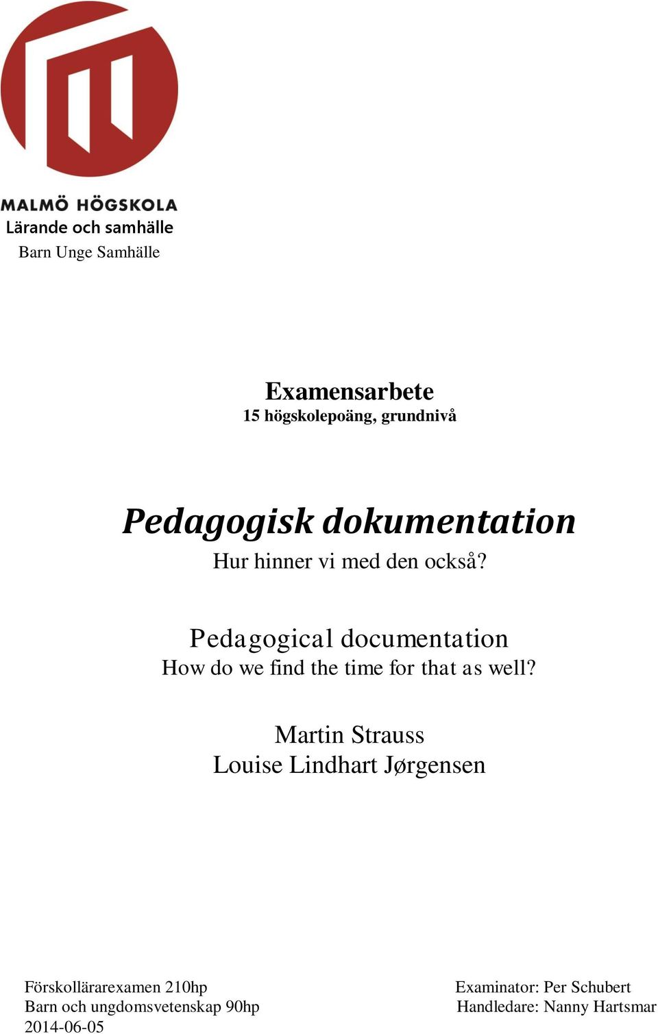 Pedagogical documentation How do we find the time for that as well?