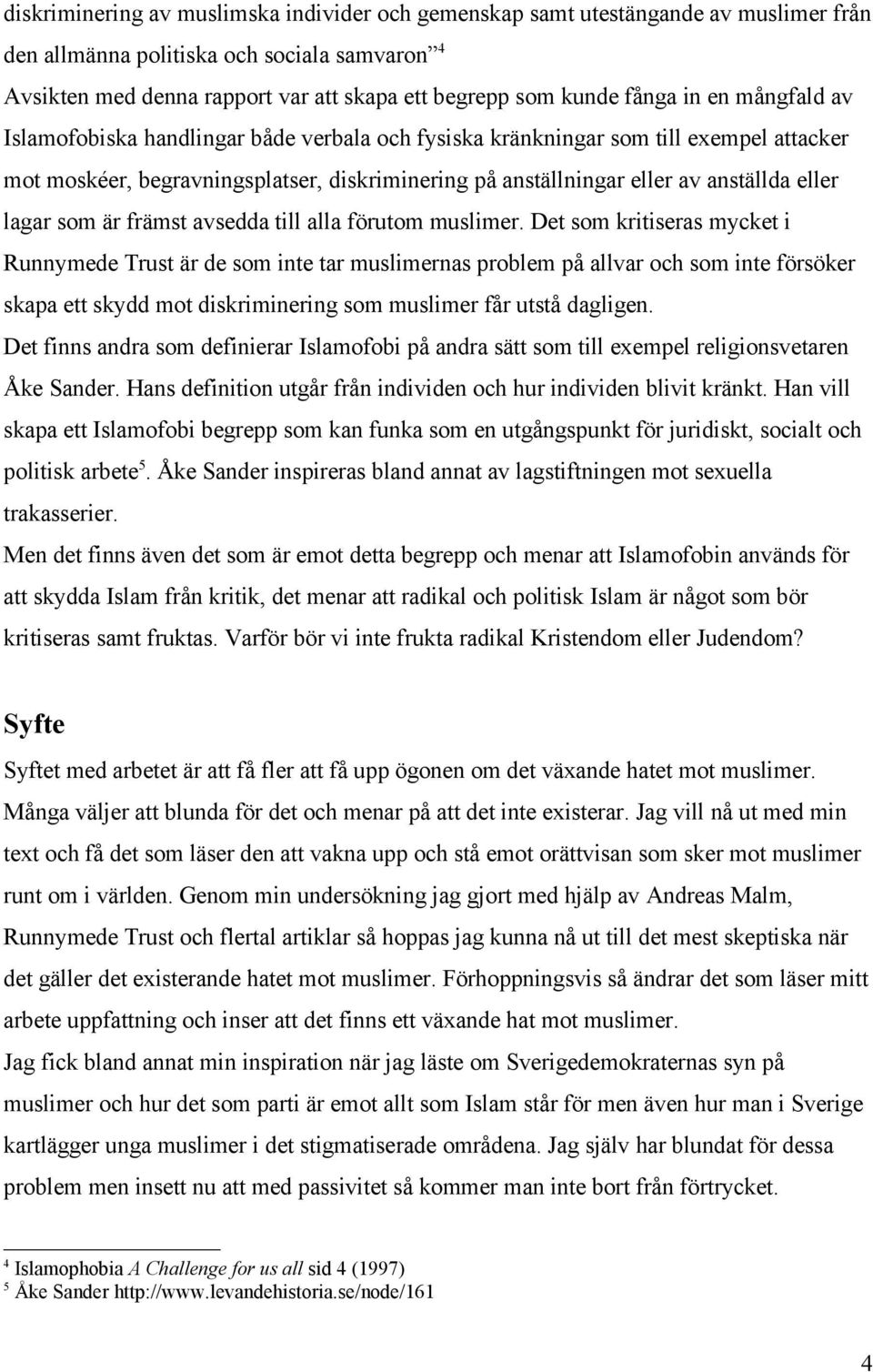 eller lagar som är främst avsedda till alla förutom muslimer.