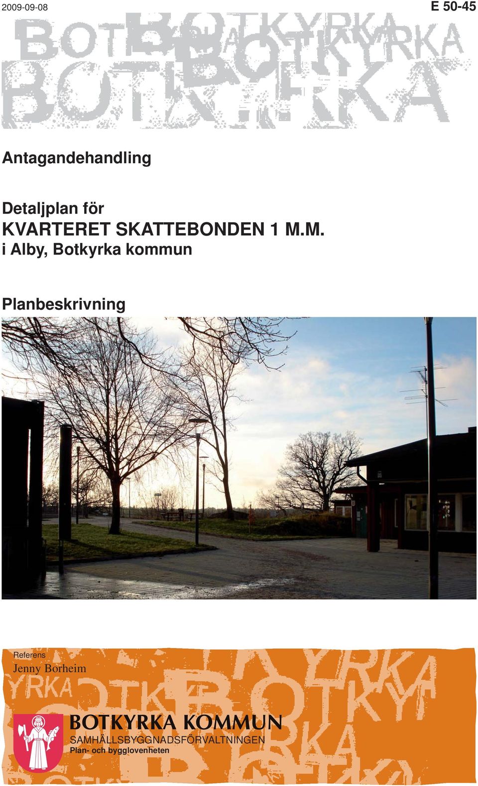 M. i Alby, Botkyrka kommun