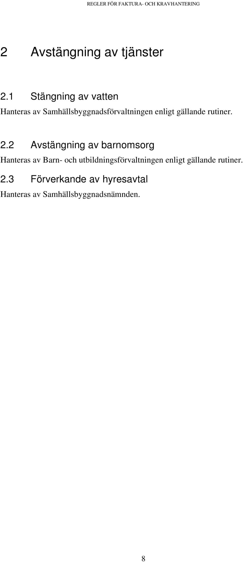 rutiner. 2.