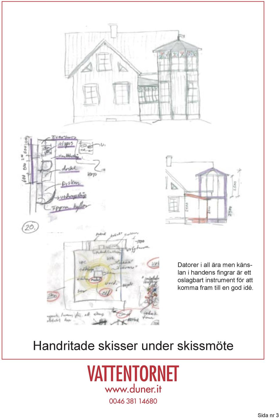 instrument för att komma fram till en