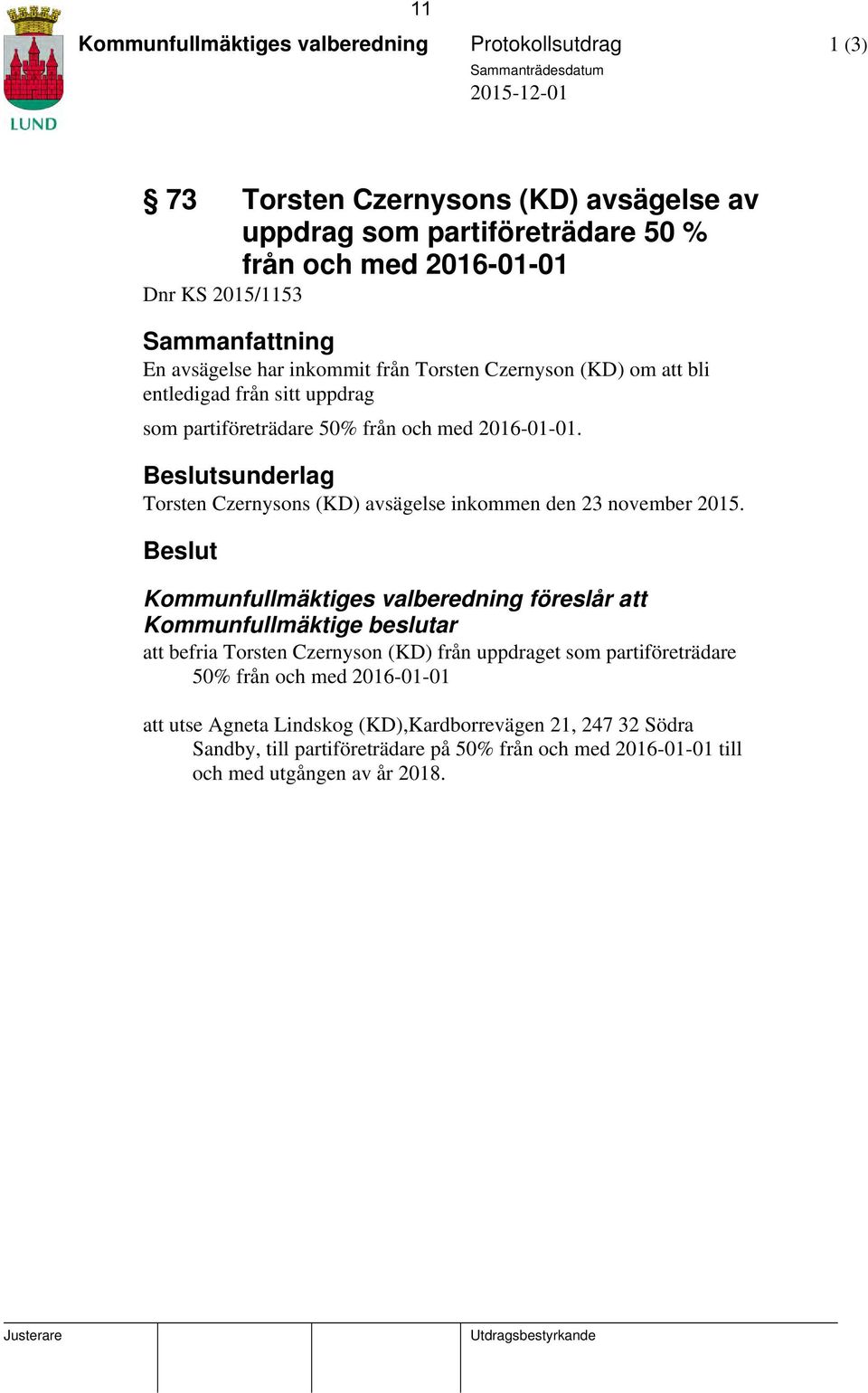 Beslutsunderlag Torsten Czernysons (KD) avsägelse inkommen den 23 november 2015.