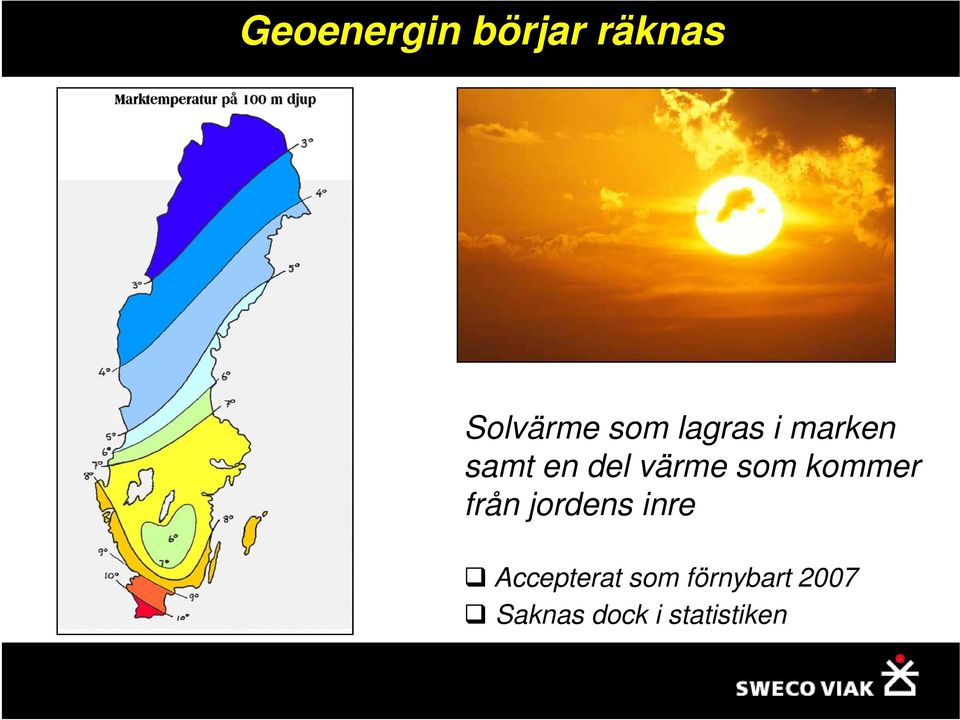 kommer från jordens inre Accepterat