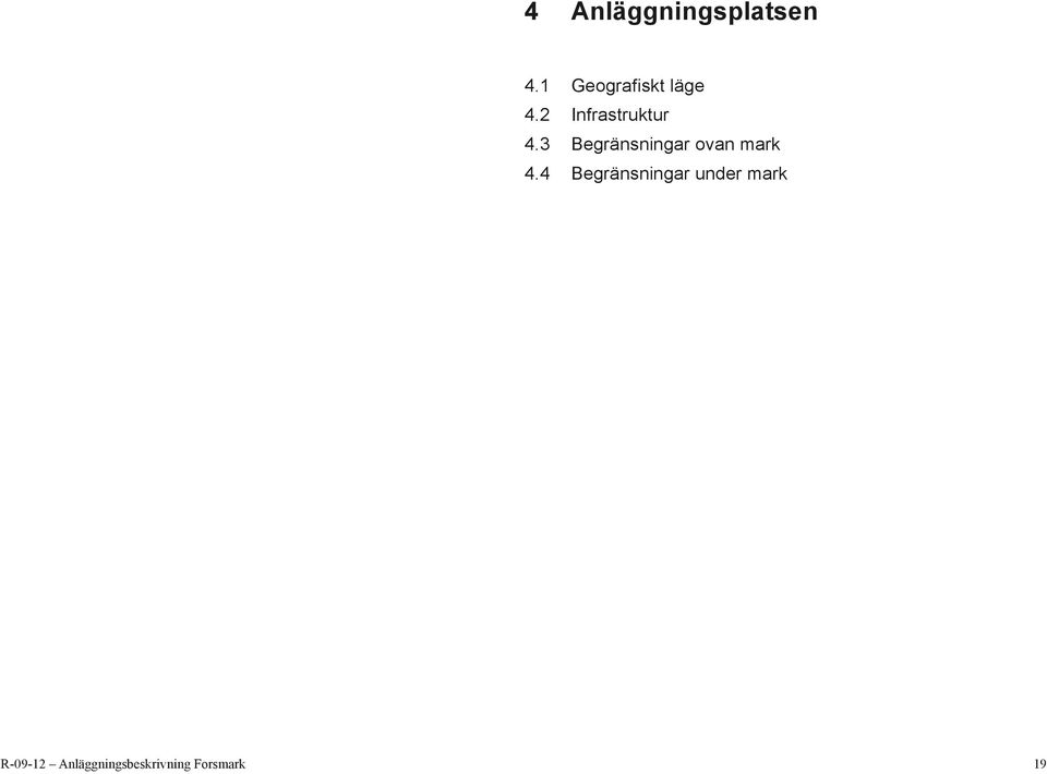 3 Begränsningar ovan mark 4.