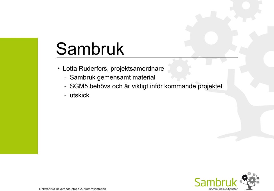 gemensamt material - SGM5 behövs