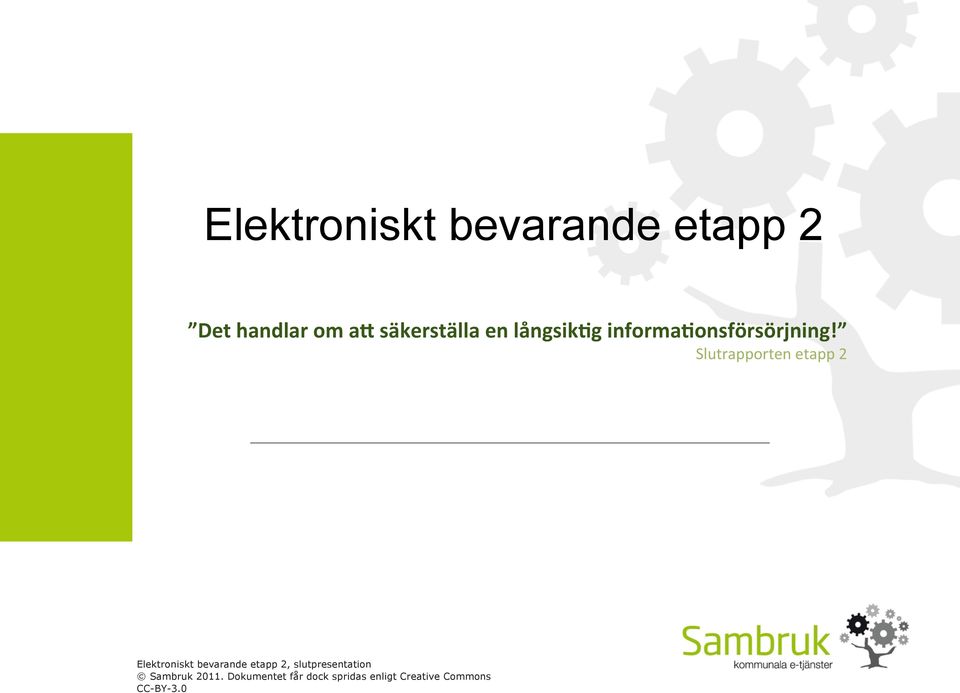 Slutrapporten etapp 2 Sambruk 2011.