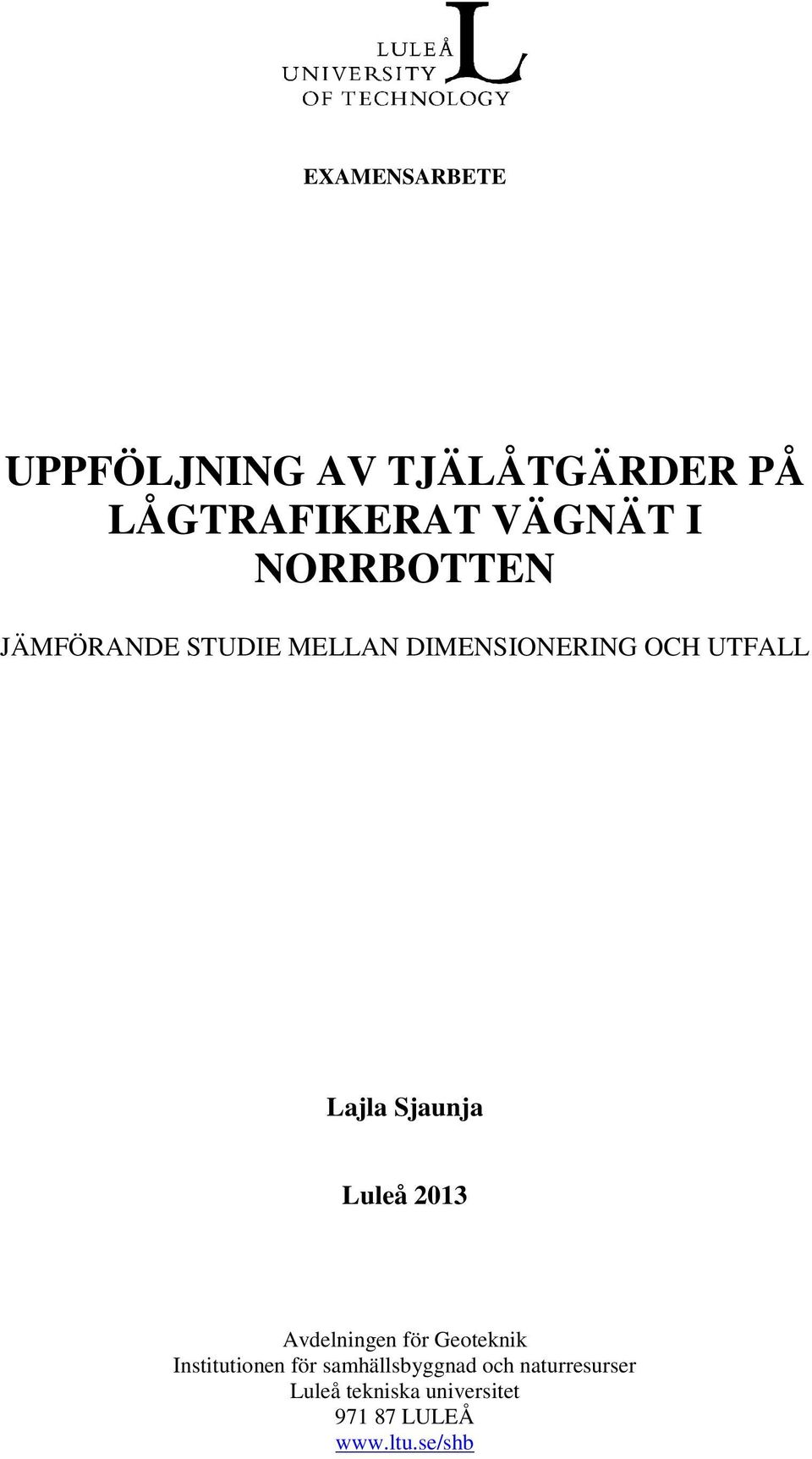 Sjaunja Luleå 2013 Avdelningen för Geoteknik Institutionen för