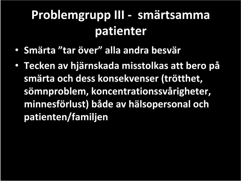och dess konsekvenser (trötthet, sömnproblem,