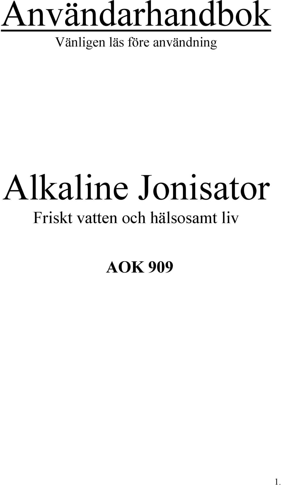 Alkaline Jonisator Friskt