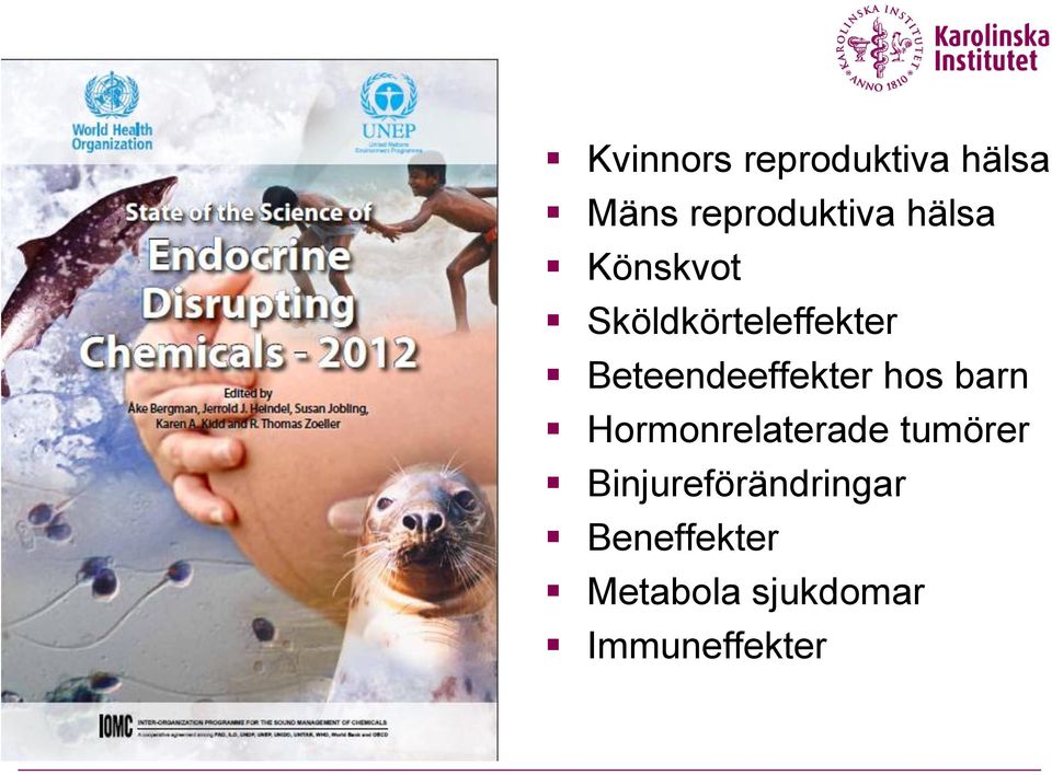 Beteendeeffekter hos barn Hormonrelaterade