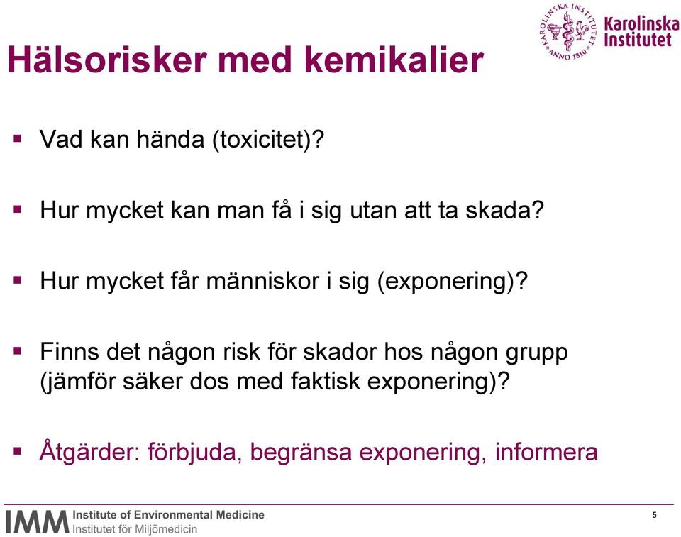 Hur mycket får människor i sig (exponering)?