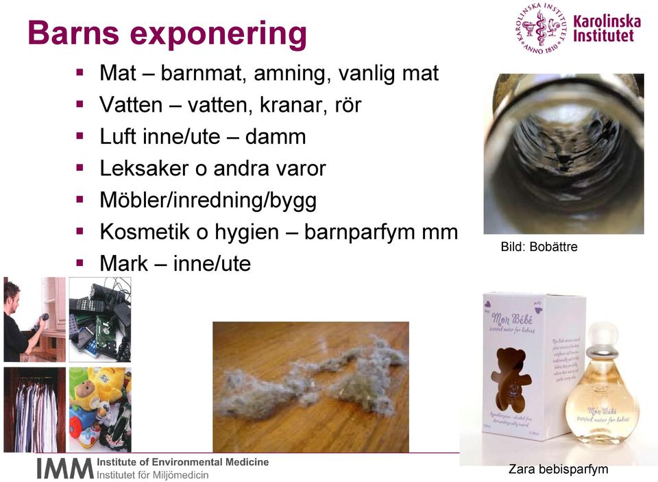 o andra varor Möbler/inredning/bygg Kosmetik o hygien