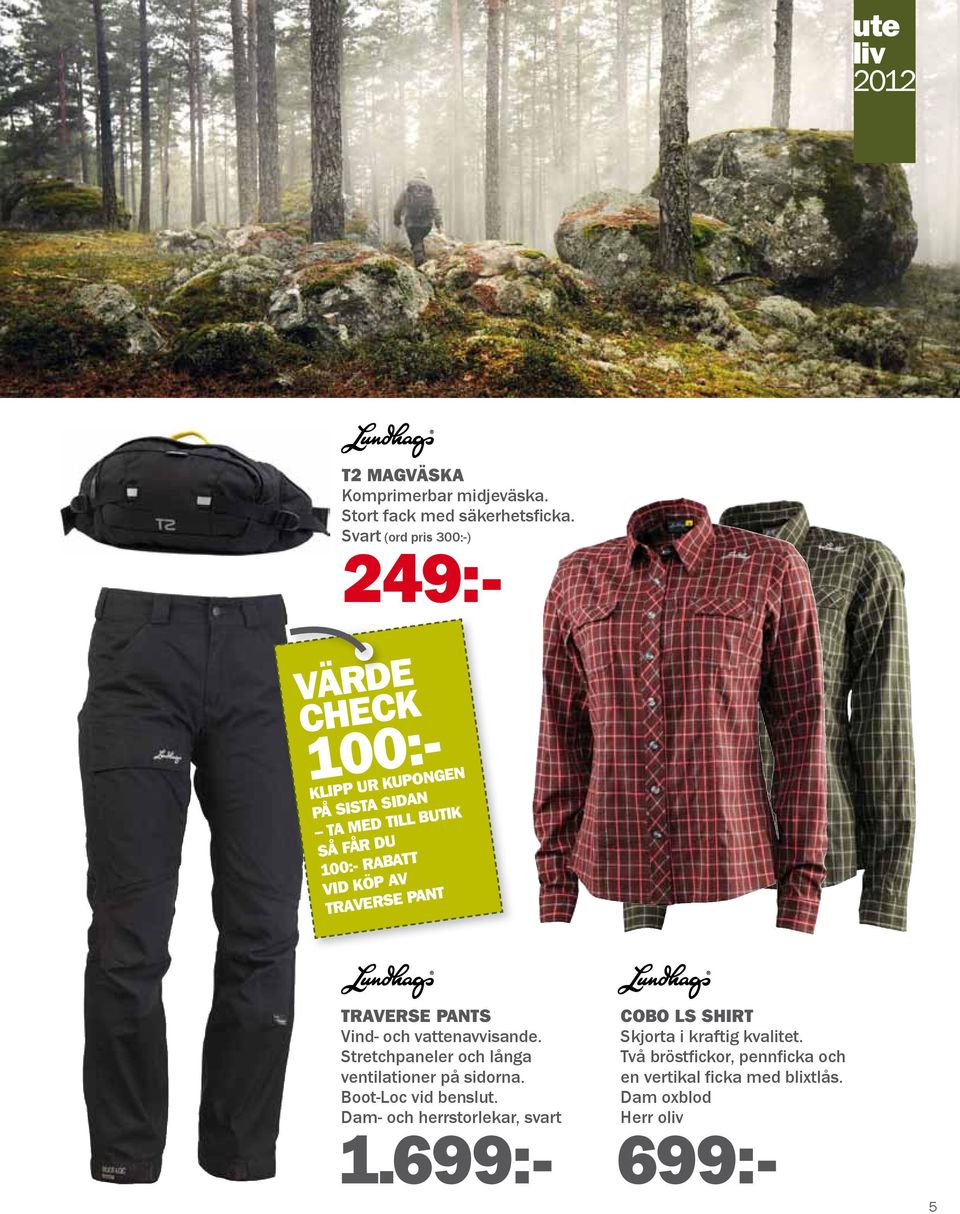TRAVERSE PANT TRAVERSE PANTS Vind- och vattenavvisande. Stretchpaneler och långa ventilationer på sidorna.