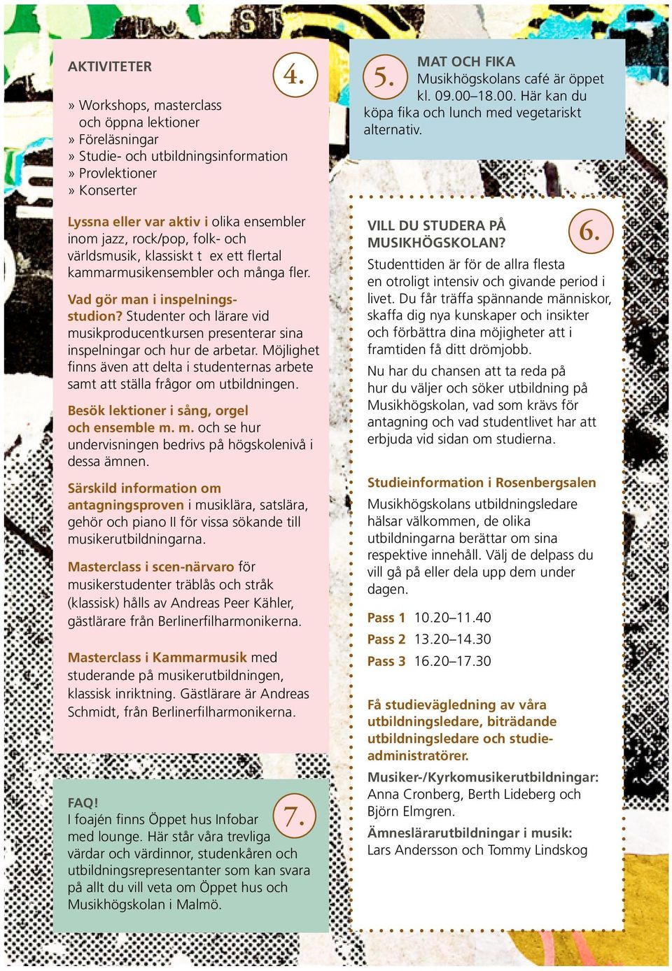 Studenter och lärare vid musikproducentkursen presenterar sina inspelningar och hur de arbetar. Möjlighet finns även att delta i studenternas arbete samt att ställa frågor om utbildningen.