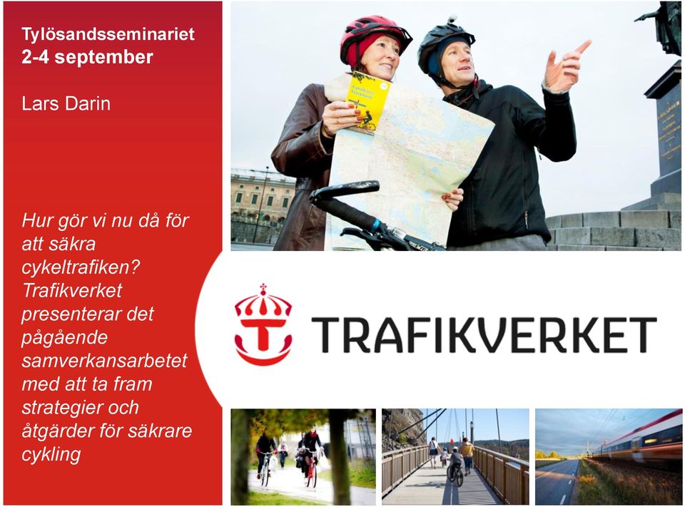 Trafikverket presenterar det pågående