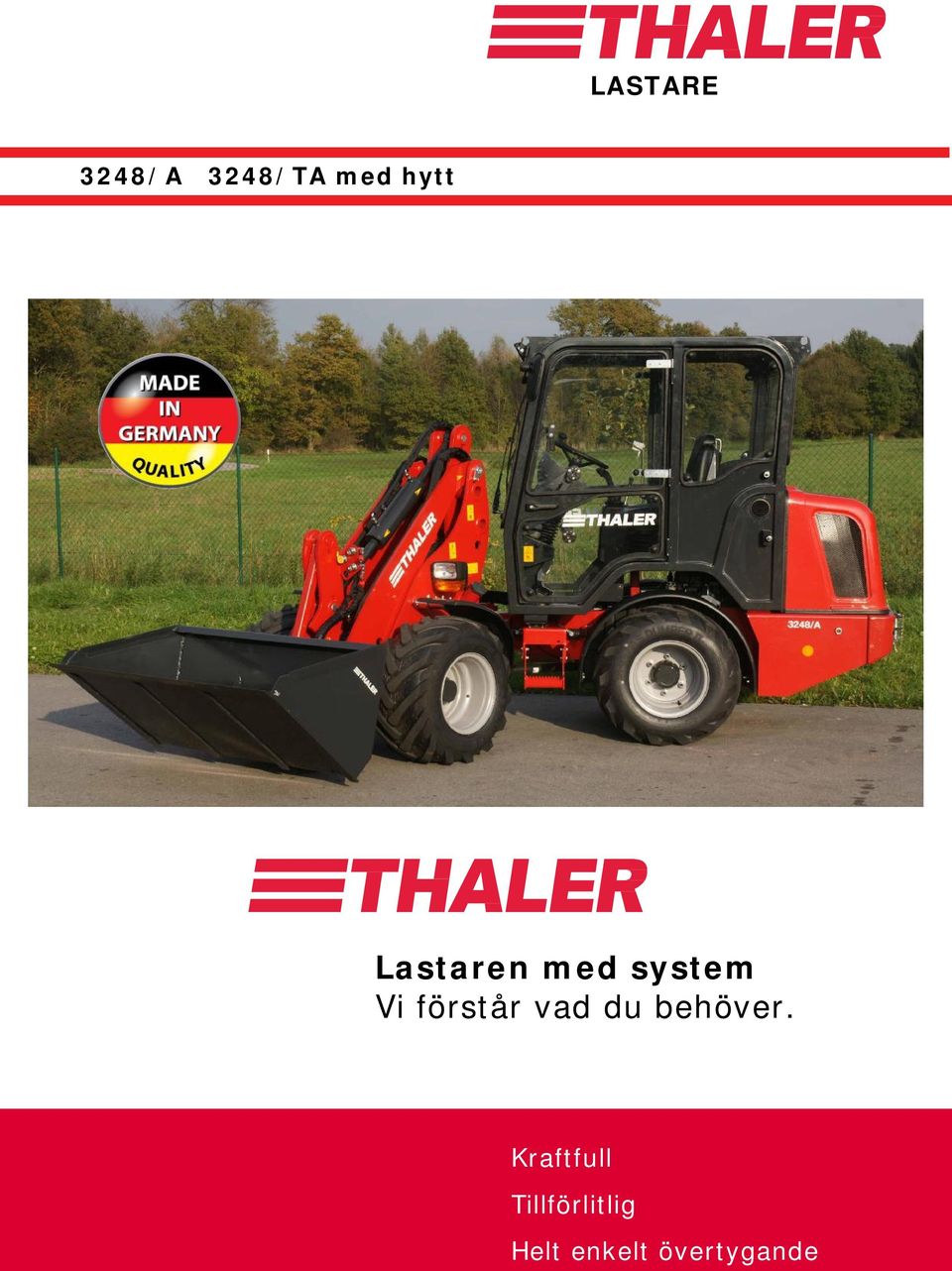 du behöver.