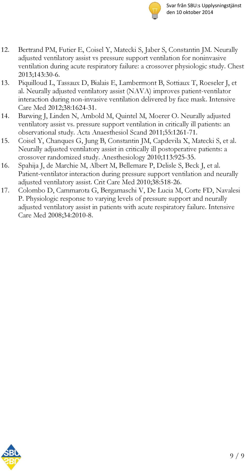 Piquilloud L, Tassaux D, Bialais E, Lambermont B, Sottiaux T, Roeseler J, et al.