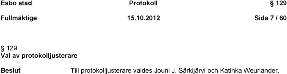 protokolljusterare Till