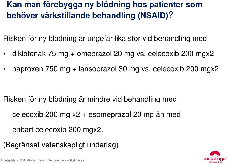 celecoxib 200 mgx2 naproxen 750 mg + lansoprazol 30 mg vs.