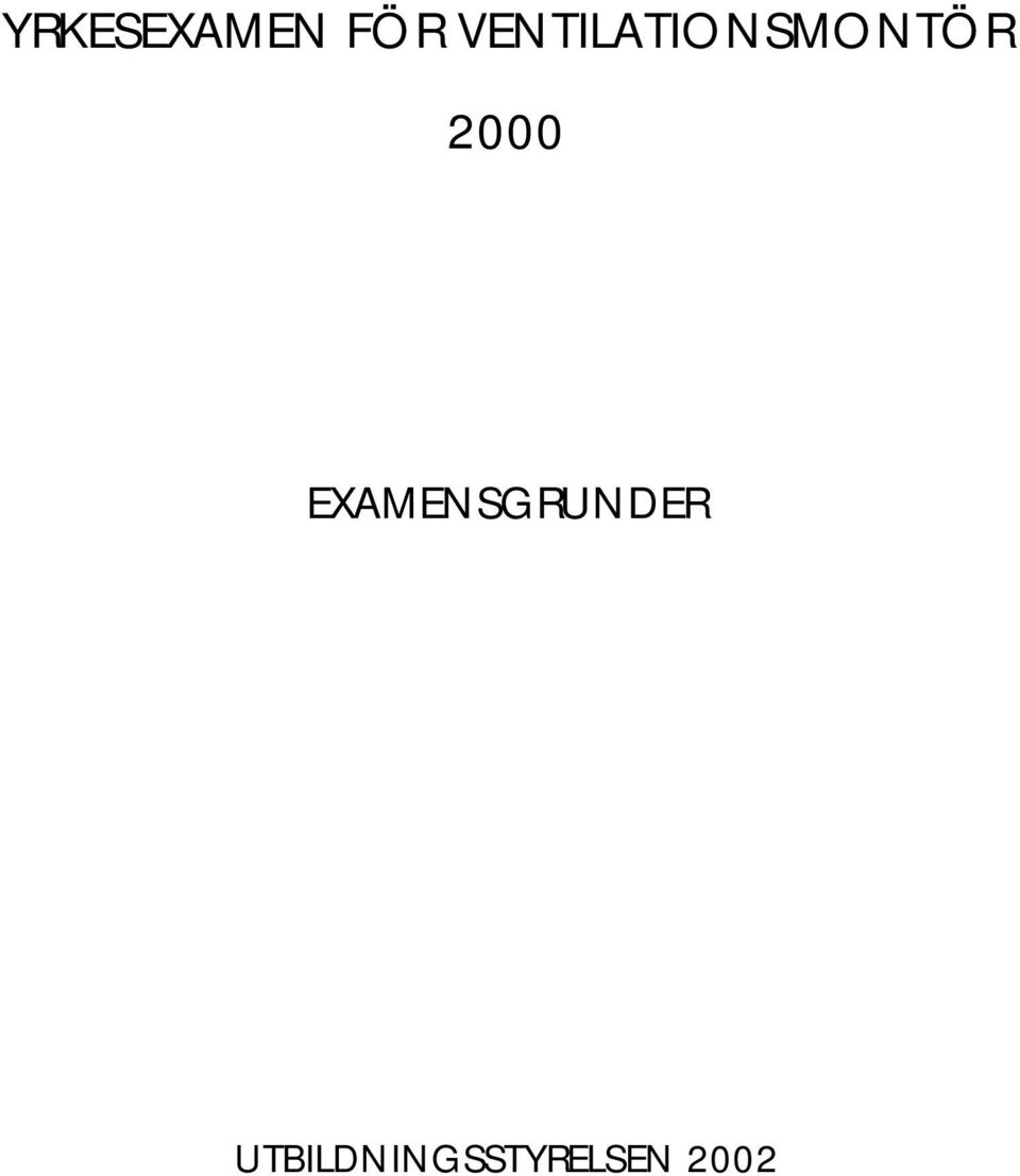 2000 EXAMENSGRUNDER