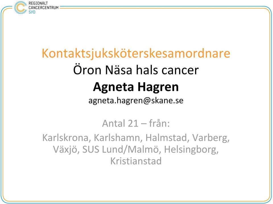 se Antal 21 från: Karlskrona, Karlshamn,