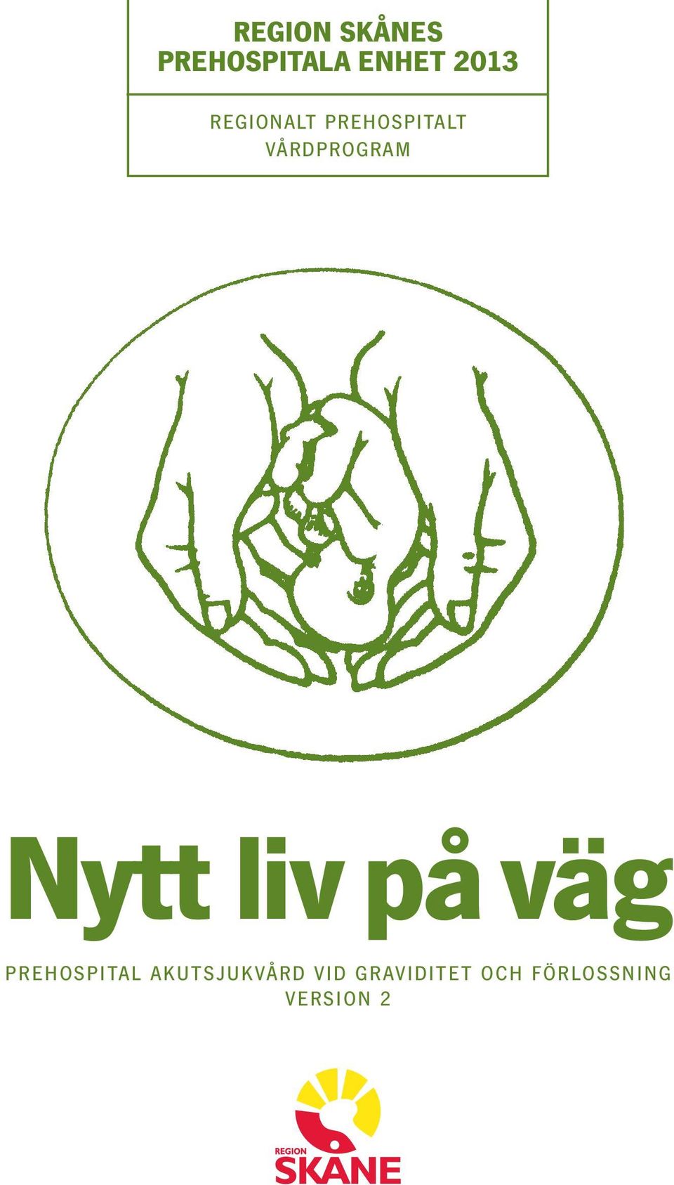 Nytt liv på väg PREHOSPITAL