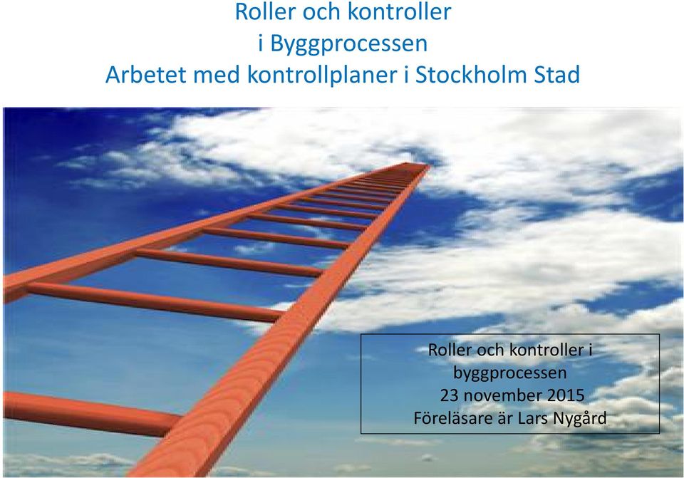 Stad Roller och kontroller i