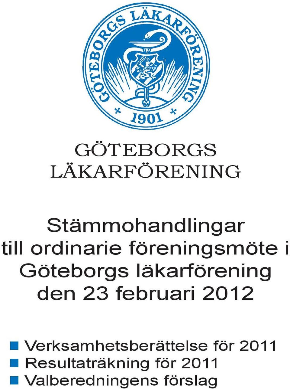 den 23 februari 2012 Verksamhetsberättelse för