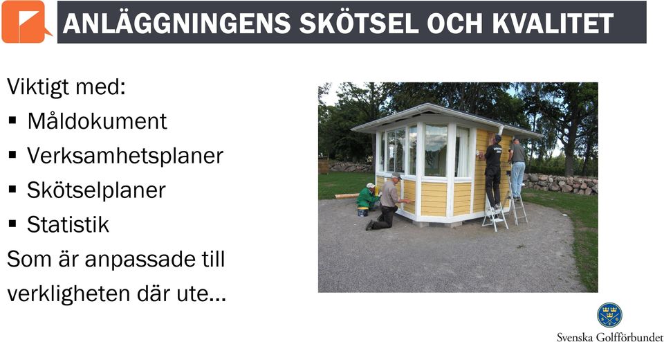 Verksamhetsplaner Skötselplaner