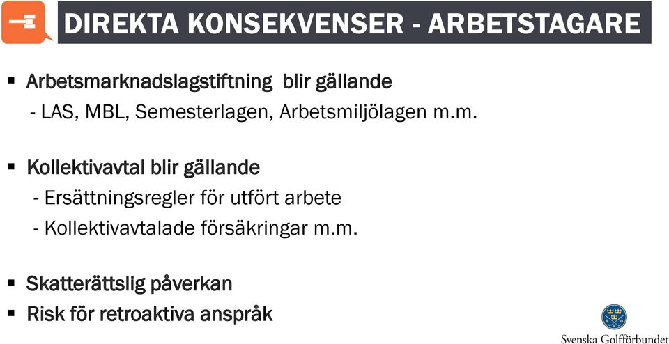 sterlagen, Arbetsmi