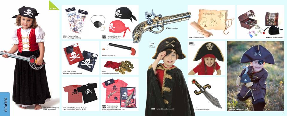 gulddubloner Pirater 7588 Piratklänning (M) 24988 Mjukt svärd 7601 Pirat T-shirt, randig (S, M, L) 7502 Pirat T-shirt, svart (S, M, L) 7604